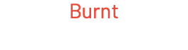 Burnt